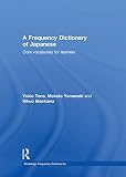  A Frequency Dictionary of Japanese (Routledge Frequency Dictionaries) (English Edition)