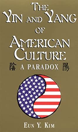 The Yin and Yang of American Culture: A Paradox book cover