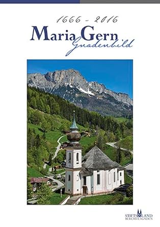 Maria Gern: 350 Jahre Gnadenbild : Dr. Brugger, Walter, Dr. Frauenlob ...