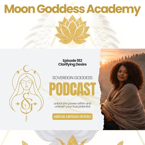 Ep 182 Clarifying Desire: What Wants to Move This Year?