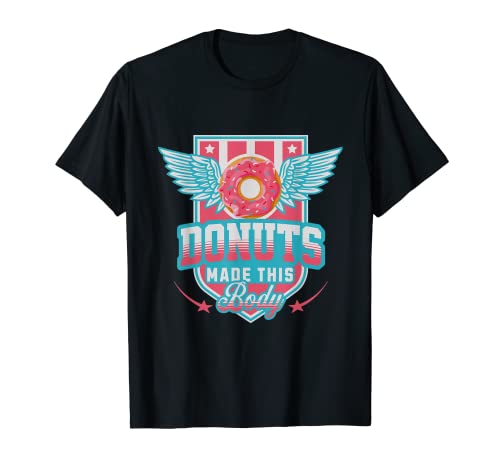 Donuts Made This Body - Donut divertido Camiseta