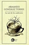 La sed de los cadáveres (Spanish Edition)
