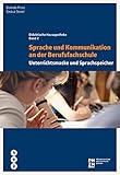 Sprache und Kommunikation an der Berufsfachschule: Unterrichtsmaske und Sprachspeicher (Didaktische Hausapotheke)