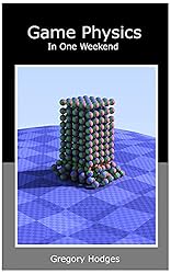 Game Physics In One Weekend