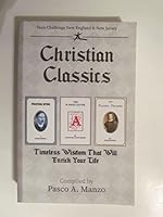 Christian Classics, Praying Hyde, The Scarlet Letter, The Pilgrim's Progress, Timeless Wisdom That Will Enrich Your Life 0578751917 Book Cover