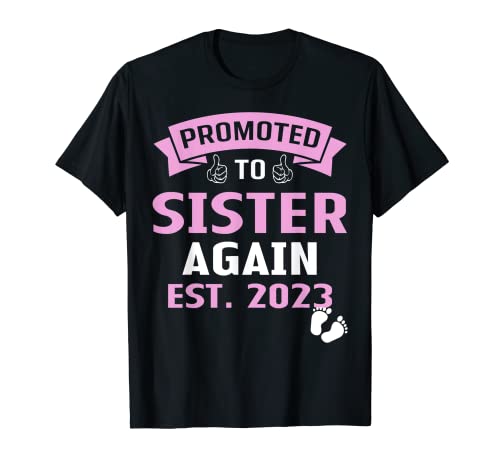 Promoted To Big Sister Again 2023 Baby Announcement Hermanos Camiseta