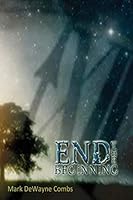 End the Beginning 0990969509 Book Cover