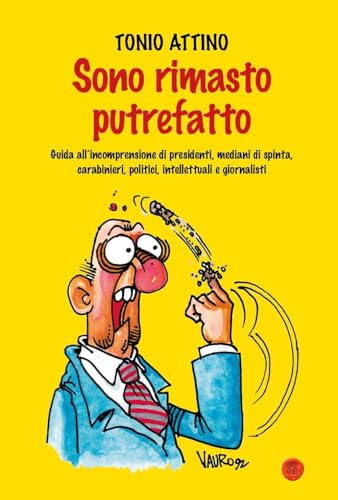 Sono rimasto putrefatto