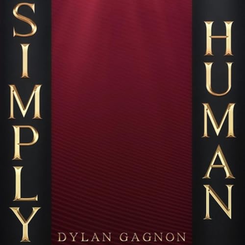 Simply Human (By Dylan Gagnon) episode artwork