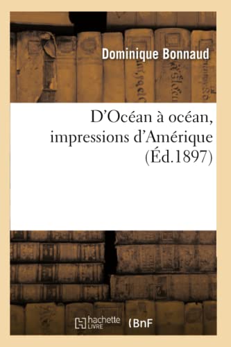 D'Océan À Océan, Impressions d'Amérique (French Edition)