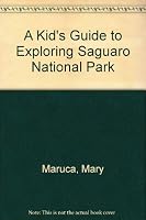 A Kid's Guide to Exploring Saguaro National Park 1583690034 Book Cover