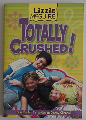 Totally Crushed! (Lizzie McGuire #2) 0786845481 Book Cover