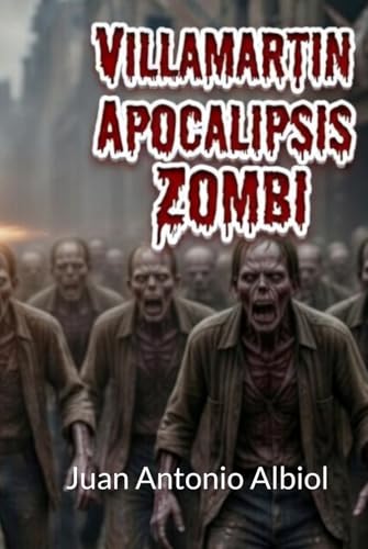 Villamartín Apocalipsis Zombi