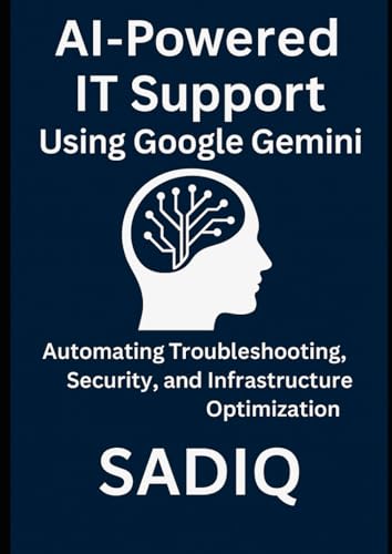 AI-Powered IT Support Using Google Gemini: Automating Troubleshooting, Security, and Infrastructure Optimization