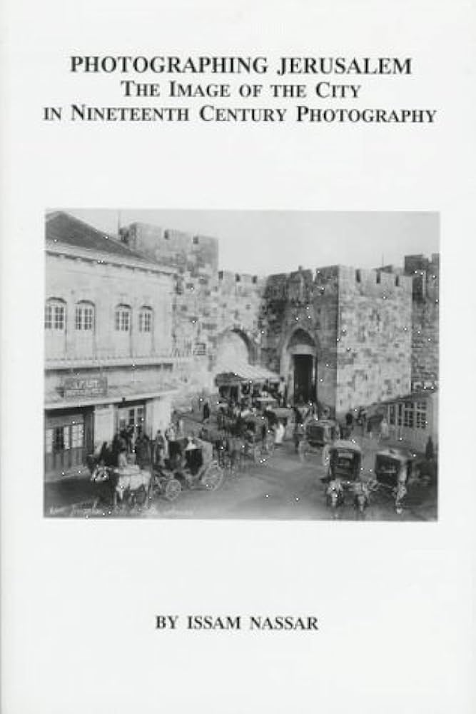 洋書 Photographing Jerusalem by Issam Nassar Amazon.com: Photographing Jerusalem: The Image of the City