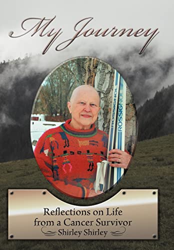My Journey: Reflections on Life from a Cancer Survivor