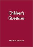Children's Questions (Monographs of the Society for Research in Child Development)