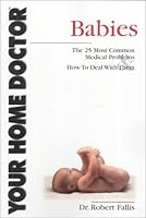 Your Home Doctor: Babies 1894434005 Book Cover