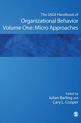 The SAGE Handbook of Organizational Behavior: Volume One: Micro Approaches