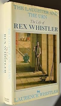 Hardcover The Laughter and the Urn: The Life of Rex Whistler Book