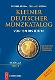  Kleiner Deutscher Münzkatalog von 1871 bis heute. Mit Österreich, Schweiz und Liechtenstein