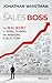 Produktbild The Sales Boss: The Real Secret to Hiring, Training and Managing a Sales Team