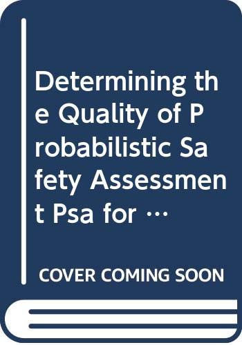 Determining the Quality of Probabilistic Safety Assessment (PSA) for ...