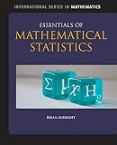 Essentials of Mathematical Statistics (International Series in Mathematics)