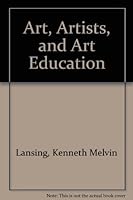 Art, Artists, and Art Education 0840314272 Book Cover