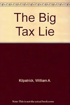 The Big Tax Lie