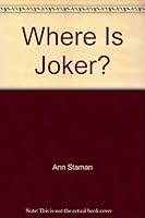 Where Is Joker? 0838828965 Book Cover