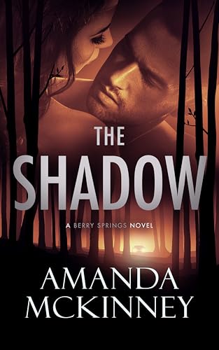 The Shadow (Small Town Romantic Suspense): A Berry Springs Novel