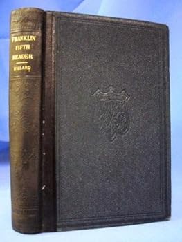The Franklin Fifth Reader: For the Use of Public and Private Schools...