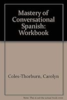 Mastery of Conversational Spanish: Workbook 0840395426 Book Cover