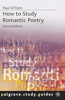 Paperback How to Study Romantic Poetry (Bloomsbury Study Skills, 2) Book
