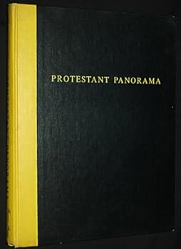 Hardcover PROTESTANT PANORAMA - A Story of the Faith That Made America Free Book