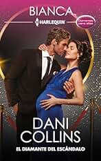 El diamante del escándalo: Su confesión: «Estoy embarazada». (Miniserie Bianca nº 226)