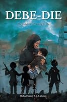 DEBE-DIE: The Children Too Young To Die 1685367917 Book Cover