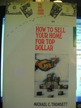 Paperback How to Sell Your Home for Top Dollar (One Hour Guides) Book