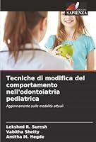 Tecniche di modifica del comportamento nell'odontoiatria pediatrica (Italian Edition) 6208936071 Book Cover