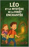  Léo et le Mystère de la Forêt Enchantée: TOME 1