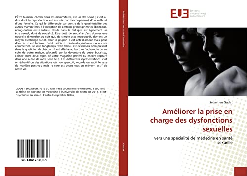 ÉDITIONS UNIVERSITAIRES EUROPÉENNES - Améliorer la prise en charge des dysfonctions sexuelles: vers une spécialité de médecine en santé sexuelle
