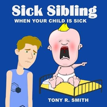 Paperback Sick Sibling: When your child is Sick ( Activity book Sick Brother or Sister) Book