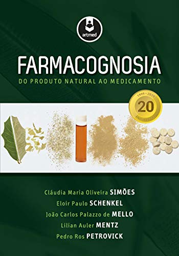 Farmacognosia: Do Produto Natural ao Medicamento