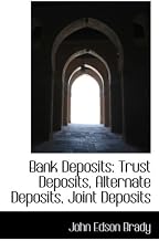 Bank Deposits: Trust Deposits, Alternate Deposits, Joint Deposits
