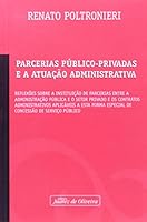 Parcerias Publico Privadas e a Atuacao Administrativa 8574535540 Book Cover
