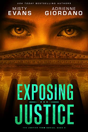 Exposing Justice: An Action-Packed Romantic Suspense Thriller (The Justice Team Book 4)