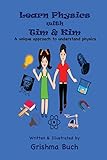 Learn Physics with Tim & Kim: A unique approach to understand physics