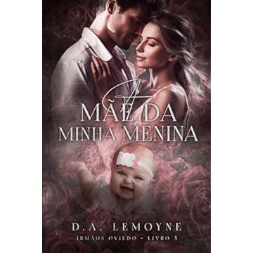 A Mãe da Minha Menina: Irmãos Oviedo - Livro 5 (Portuguese Edition)