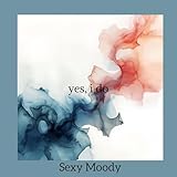 Sexy Moody
